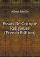 Essais De Critique Religieuse (French Edition), Albert Reville 