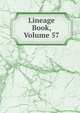Lineage Book, Volume 57, 