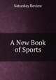 A New Book of Sports, Saturday review 