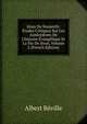 J?sus De Nazareth: ?tudes Critiques Sur Les Ant?c?dents De L'histoire ?vang?lique Et La Vie De J?sus, Volume 2 (French Edition), Albert Reville 