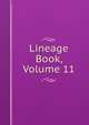 Lineage Book, Volume 11, 