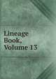 Lineage Book, Volume 13, 