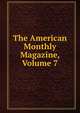 The American Monthly Magazine, Volume 7, 