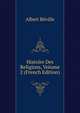 Histoire Des Religions, Volume 2 (French Edition), Albert Reville 