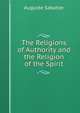 The Religions of Authority and the Religion of the Spirit, Auguste Sabatier 