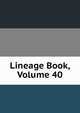 Lineage Book, Volume 40, 