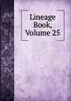 Lineage Book, Volume 25, 