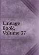 Lineage Book, Volume 37, 