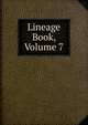 Lineage Book, Volume 7, 