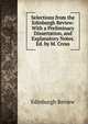 Selections from the Edinburgh Review: With a Preliminary Dissertation, and Explanatory Notes. Ed. by M. Cross, Edinburgh Review 