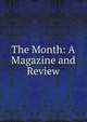 The Month: A Magazine and Review, 