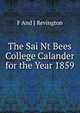 The Sai Nt Bees College Calander for the Year 1859, F And J Revington 