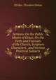 Sermons On the Public Means of Grace, On the Fasts and Festivals of the Church, Scripture Characters , and Various Practical Subjects., DD Rev. Theodore Dehon 