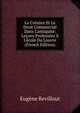 La Cr?ance Et Le Droit Commercial Dans L'antiquit?: Le?ons Profess?es ? L'?cole Du Louvre (French Edition), Eugene Revillout 