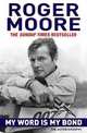 My Word is My Bond, Sir Roger Moore 