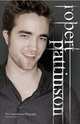 Robert Pattinson: The Unauthorized Biography, Virginia Blackburn 
