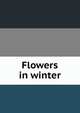 Flowers in winter, 