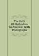 The Birth Of Methodism In America: With Photographs, 