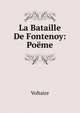 La Bataille De Fontenoy: Poeme, Voltaire 