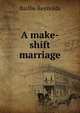 A make-shift marriage, Baillie Reynolds 