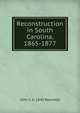 Reconstruction in South Carolina, 1865-1877, John S. b. 1848 Reynolds 
