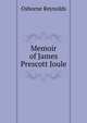 Memoir of James Prescott Joule, Osborne Reynolds 