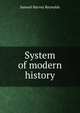 System of modern history, Samuel Harvey Reynolds 