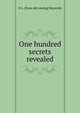 One hundred secrets revealed, D L. [from old catalog] Reynolds 