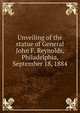 Unveiling of the statue of General John F. Reynolds, Philadelphia, September 18, 1884, 