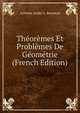 Theoremes Et Problemes De Geometrie (French Edition), Antoine Andre L. Reynaud 