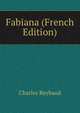 Fabiana (French Edition), Charles Reybaud 