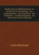 Etudes Sur Les Reformateurs: La Societe Et Le Socialisme. Les Communistes. Les Chartistes. Les Utilitaires. Les Humanitaires. Les Mormons (French Edition), Louis Reybaud 