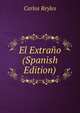 El Extrano (Spanish Edition), Carlos Reyles 