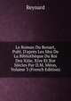 Le Roman Du Renart, Publ. D'apr?s Les Mss De La Biblioth?que Du Roi Des Xiiie, Xive Et Xve Si?cles Par D.M. M?on, Volume 3 (French Edition), Reynard 