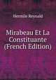 Mirabeau Et La Constituante (French Edition), Hermile Reynald 
