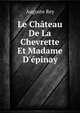 Le Ch?teau De La Chevrette Et Madame D'?pinay, Auguste Rey 