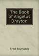 The Book of Angelus Drayton, Fred Reynolds 