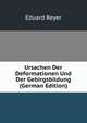 Ursachen Der Deformationen Und Der Gebirgsbildung (German Edition), Eduard Reyer 