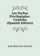 Los Pechos Privilegiados: Comedia (Spanish Edition), Juan Ruiz De Alarcon 