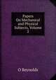 Papers On Mechanical and Physical Subjects, Volume 2, O Reynolds 
