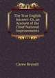 The True English Interest: Or, an Account of the Chief National Improvements, Carew Reynell 