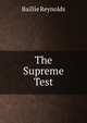 The Supreme Test, Baillie Reynolds 
