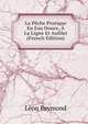La Peche Pratique En Eau Douce, A La Ligne Et Aufilet (French Edition), Leon Reymond 
