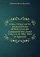 A Short History of the Ancient Diocese of Exeter from the Conquest to the Church Congress of 1894: With an Appendix, Herbert Edward Reynolds 
