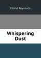 Whispering Dust, Eldrid Reynolds 