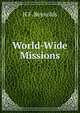 World-Wide Missions, H F. Reynolds 