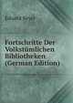 Fortschritte Der Volkstumlichen Bibliotheken (German Edition), Eduard Reyer 