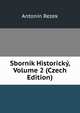 Sbornik Historicky, Volume 2 (Czech Edition), Antonin Rezek 