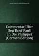 Commentar Uber Den Brief Pauli an Die Philipper (German Edition), Georg Friedrich Heinrich Rheinwald 