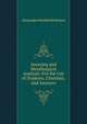 Assaying and Metallurgical Analysis: For the Use of Students, Chemists, and Assayers, Alexander Humboldt Sexton 